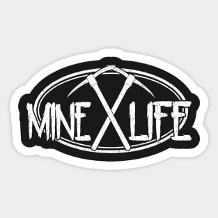 Mine Life Sticker